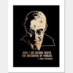 Robert Oppenheimer - Destroyer of Worlds Quote Posters and Art